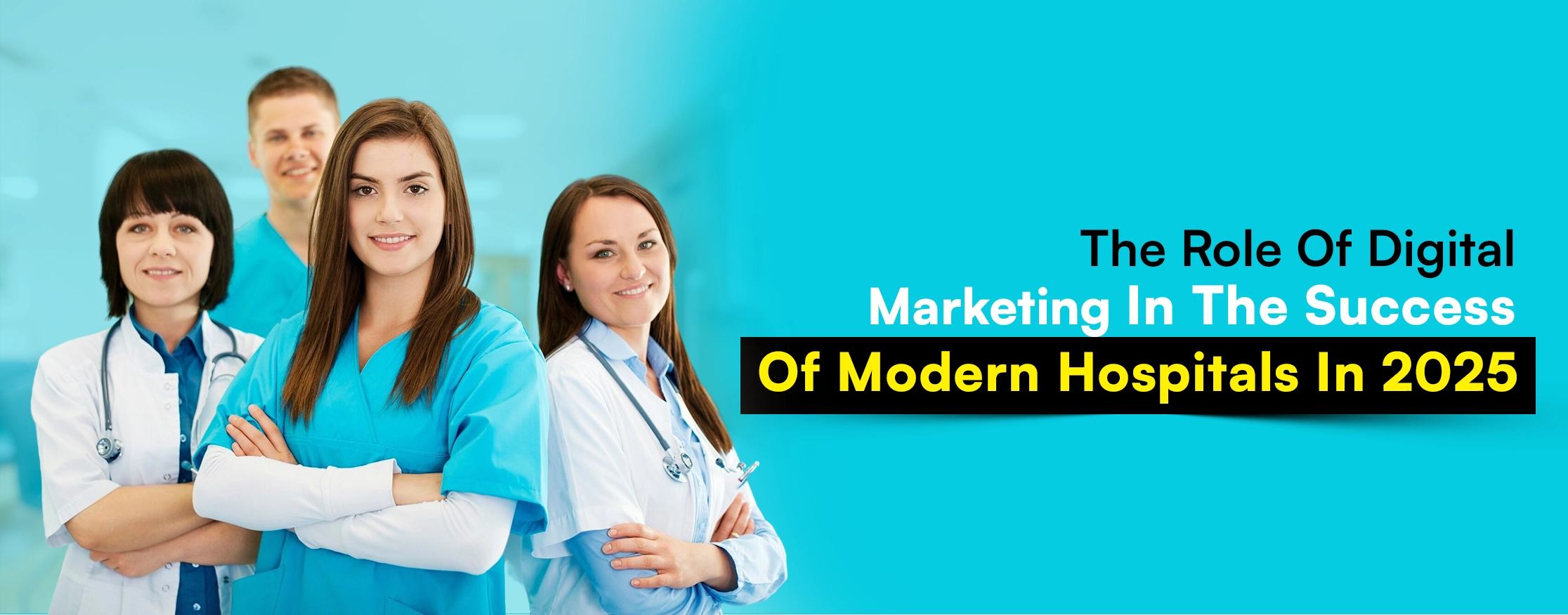 The Role Of Digital Marketing In The Success Of Modern Hospitals In 2025